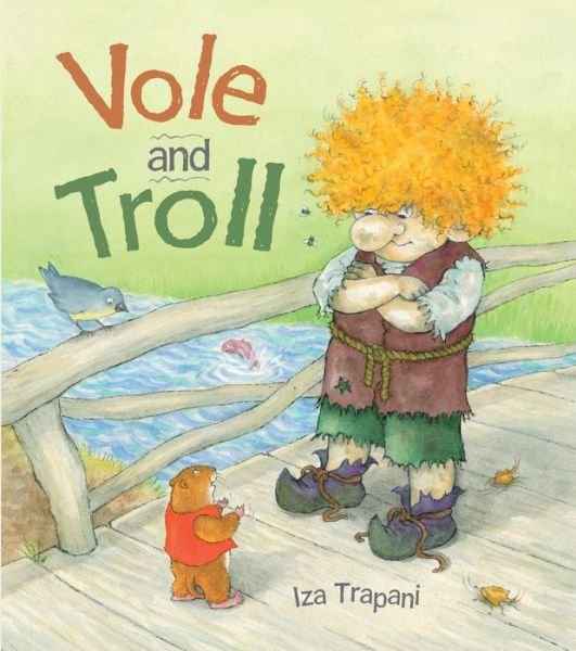Cover for Iza Trapani · Vole and Troll (Innbunden bok) (2019)