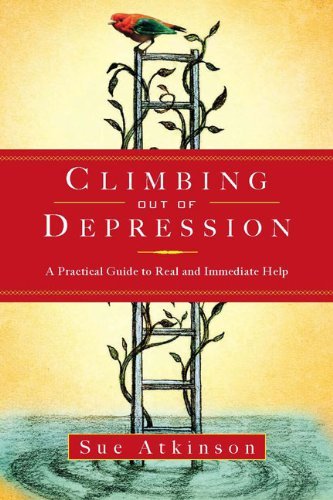 Cover for Sue Atkinson · Climbing out of Depression: a Practical Guide to Real and Immediate Help (Taschenbuch) (2009)