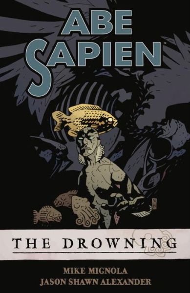 Cover for Dark Horse · Abe Sapien Volume 1: The Drowning (Taschenbuch) (2008)