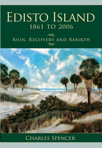 Cover for Charles Spencer · Edisto Island, 1861 to 2006: Ruin, Recovery and Rebirth (Paperback Book) (2008)