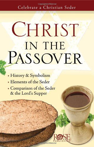 Cover for Rose Publishing · Christ in the Passover Pamphlet: Celebrate a Christian Seder (Pamphlet) (2008)