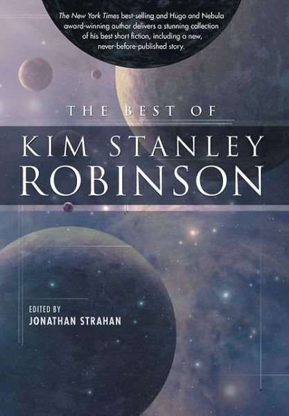 Cover for Kim Stanley Robinson · The Best of Kim Stanley Robinson (Paperback Book) (2011)