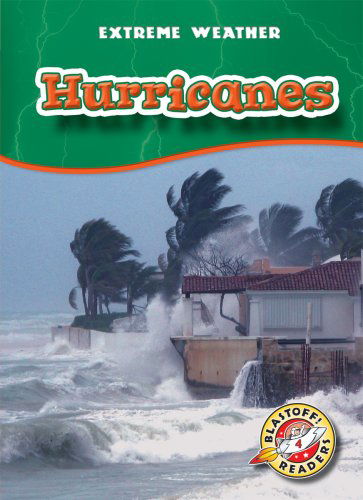 Cover for Kay Manolis · Hurricanes (Blastoff! Readers: Extreme Weather) (Blastoff Readers. Level 4) (Hardcover Book) (2008)