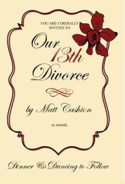Cover for Matthew Cashion · Our Thirteenth Divorce (Taschenbuch) (2017)