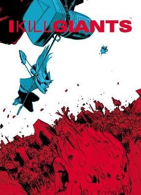Cover for Joe Kelly · I Kill Giants Fifth Anniversary Edition (Paperback Book) [5 Anniversary edition] (2014)