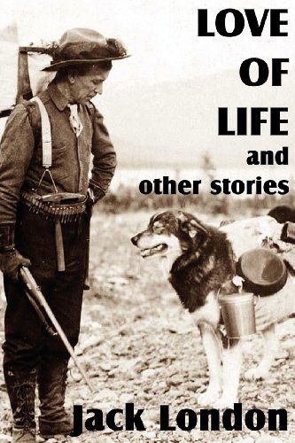 Cover for Jack London · Love of Life and Other Stories (Paperback Book) (2012)