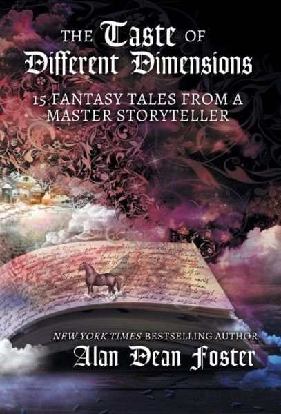 Cover for Alan Dean Foster · The Taste of Different Dimensions: 15 Fantasy Tales from a Master Storyteller (Inbunden Bok) (2019)