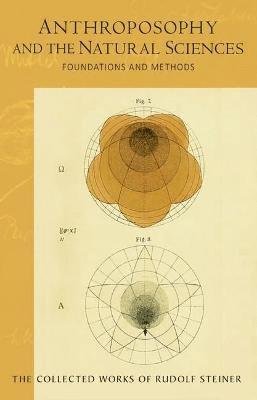 Anthroposophy and the Natural Sciences: Foundations and Methods (Cw 75) - Collected Works of Rudolf Steiner - Rudolf Steiner - Kirjat - SteinerBooks, Inc - 9781621481850 - tiistai 19. lokakuuta 2021