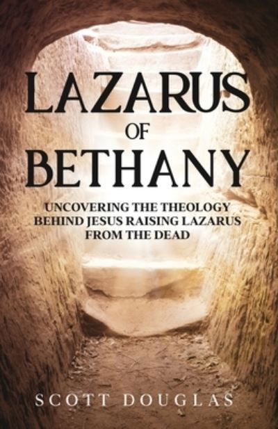 Cover for Scott Douglas · Lazarus of Bethany (Paperback Book) (2021)