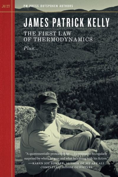 Cover for James Patrick Kelly · The First Law of Thermodynamics (Paperback Book) (2021)
