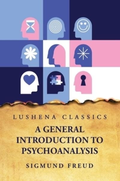 General Introduction to Psychoanalysis - Sigmund Freud - Kirjat - Lushena Books - 9781631828850 - keskiviikko 21. kesäkuuta 2023