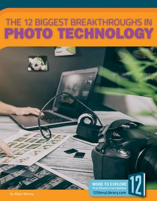 Cover for Allan Morey · The 12 Biggest Breakthroughs in Photo Technology (Gebundenes Buch) (2019)