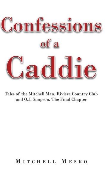Cover for Mitchell Mesko · Confessions of a Caddie (Hardcover Book) (2018)