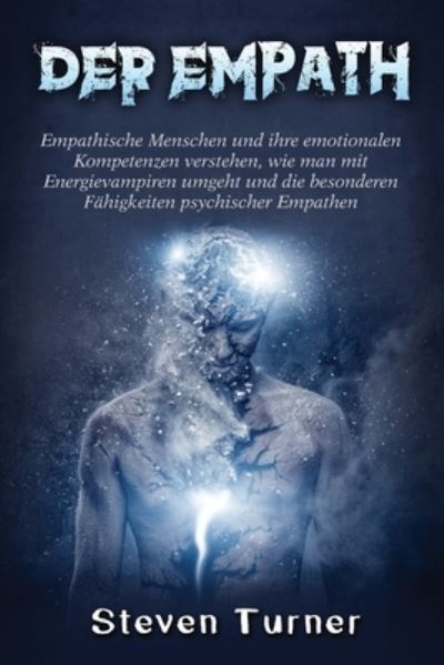Der Empath - Steven Turner - Books - Amazon Digital Services LLC - KDP Print - 9781637165850 - February 19, 2022