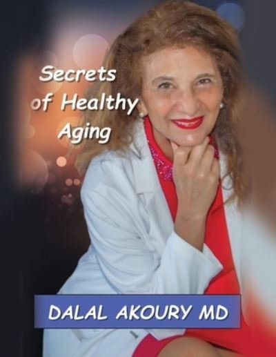 Cover for Dalal Akoury · Secrets of Healthy Aging (Buch) (2023)