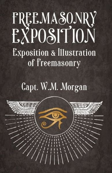 Cover for William Morgan · Freemasonry Exposition (Paperback Book) (2022)