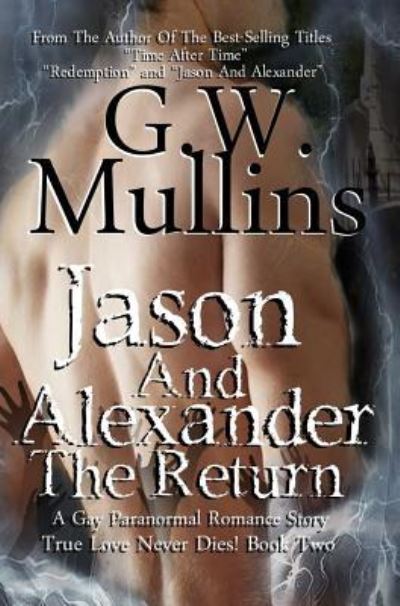 Cover for G.W. Mullins · Jason And Alexander The Return (Hardcover Book) (2017)