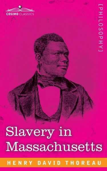 Cover for Henry David Thoreau · Slavery in Massachusetts (Paperback Book) (1901)