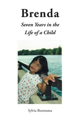Brenda: Seven Years in the Life of a Child - Sylvia Boomsma - Bücher - Newman Springs Publishing, Inc. - 9781648013850 - 16. September 2020