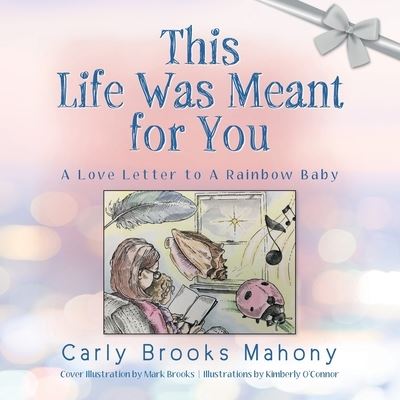 Cover for Carly Brooks Mahony · This Life Was Meant for You (Paperback Book) (2020)