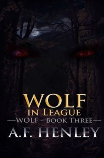 Cover for A F Henley · Wolf, in League (Pocketbok) (2019)