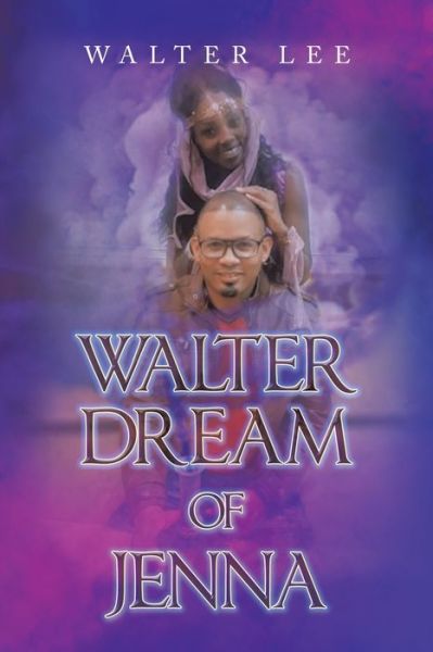 Cover for Walter Lee · Walter Dream of Jenna (Paperback Book) (2020)