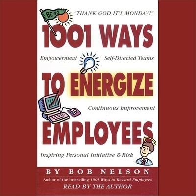 Cover for Bob Nelson · 1001 Ways to Energize Employees (CD) (2007)