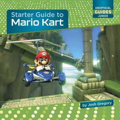 Cover for Josh Gregory · Starter Guide to Mario Kart (Book) (2024)