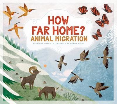 Cover for Monika Davies · How Far Home? : Animal Migrations (Hardcover Book) (2018)