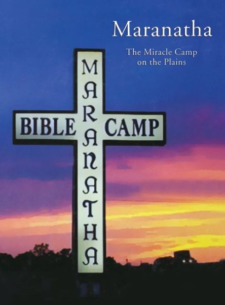 Cover for Turner Publishing · Maranatha: The Miracle Camp on the Plains (Paperback Book) (2002)