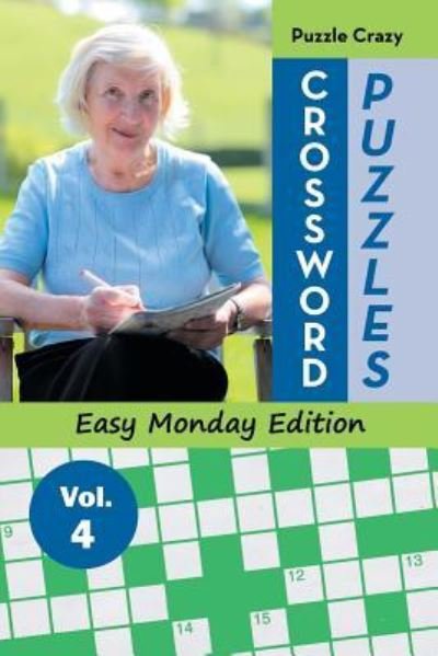 Cover for Puzzle Crazy · Crossword Puzzles Easy Monday Edition Vol. 4 (Paperback Bog) (2016)