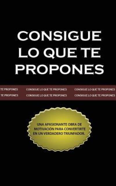 Cover for Peter B Kyne · Consigue lo que te Propones (Pocketbok) [The Go-getter, Spanish edition] (2019)