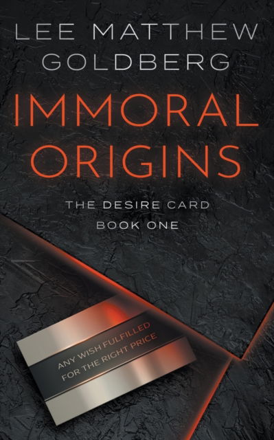 Immoral Origins : A Suspense Thriller : 1 - Lee Matthew Goldberg - Books - Rough Edges Press - 9781685490850 - June 14, 2022