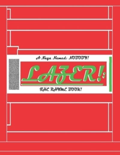 Cover for A Naga Named Nobody! · Lazer! (Paperback Book) (2019)