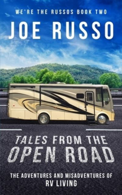 Tales From the Open Road - Joe Russo - Livres - Independently Published - 9781689658850 - 3 septembre 2019