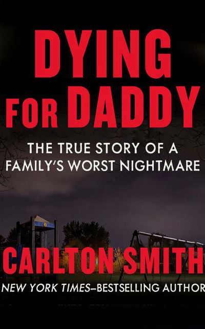 Cover for Carlton Smith · Dying for Daddy (CD) (2021)