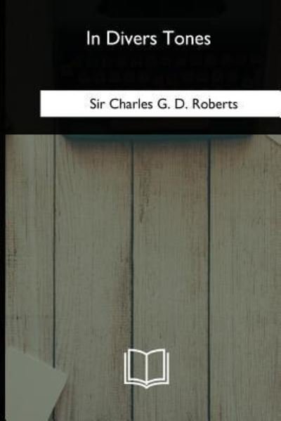 Cover for Charles G D Roberts · In Divers Tones (Paperback Bog) (2018)