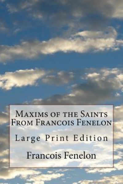 Cover for Francois Fenelon · Maxims of the Saints from Francois Fenelon (Paperback Book) (2018)