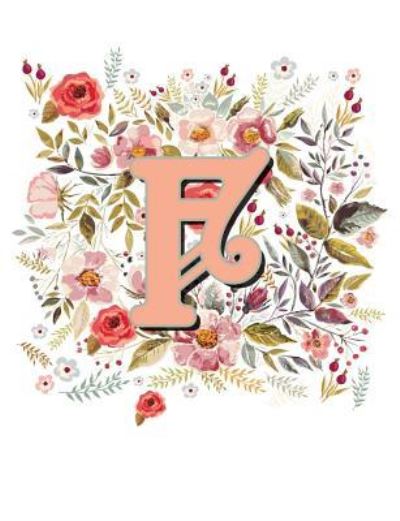 F Monogram Letter Floral Wreath Notebook - Terri Jones - Książki - Independently Published - 9781723758850 - 16 września 2018