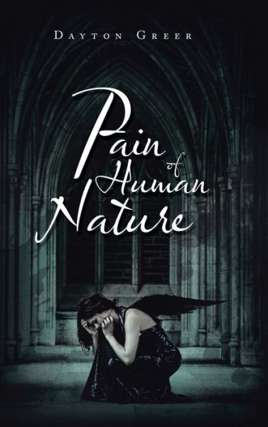 Cover for Dayton Greer · Pain of Human Nature (Innbunden bok) (2019)