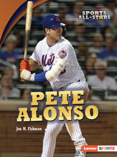 Cover for Jon M. Fishman · Pete Alonso (Book) (2020)