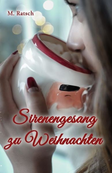 Melissa Ratsch · Sirenengesang zu Weihnachten (Paperback Book) (2018)