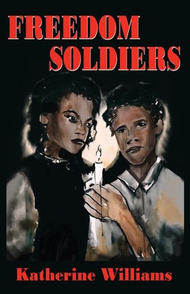 Cover for Katherine Williams · Freedom Soldiers (Paperback Book) (2019)