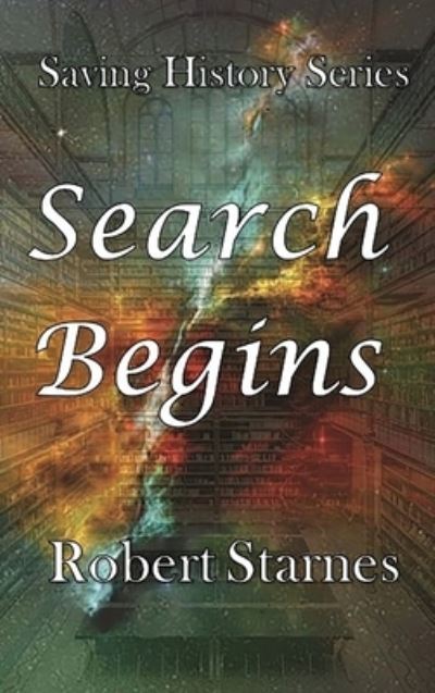 Cover for Robert Starnes · Search Begins (Hardcover Book) (2023)