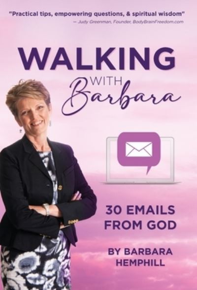 Walking with Barbara - Barbara Hemphill - Books - Spirit Media - 9781737775850 - August 2, 2022