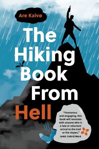 Are Kalv · The Hiking Book From Hell: My Reluctant Attempt to Learn to Love Nature (Paperback Book) (2022)