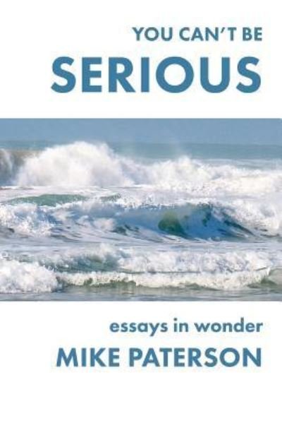 Mike Paterson · You Can't Be Serious (Paperback Bog) (2017)
