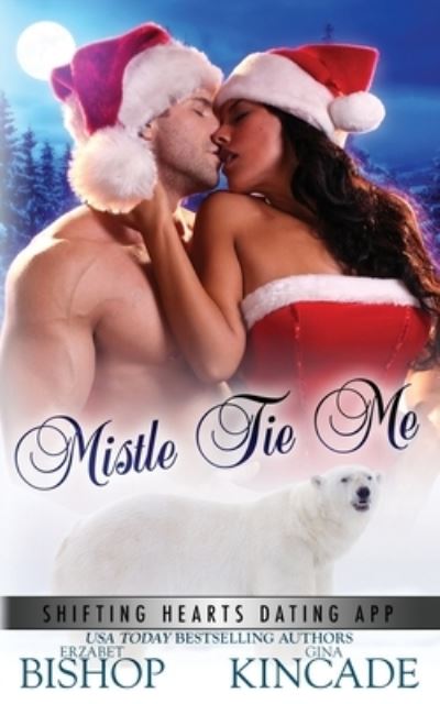 Cover for Gina Kincade · Mistle Tie Me (Pocketbok) (2020)