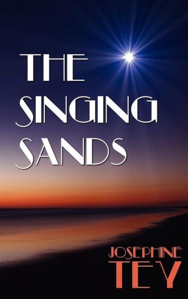 Cover for Josephine Tey · The Singing Sands (Hardcover bog) (2012)