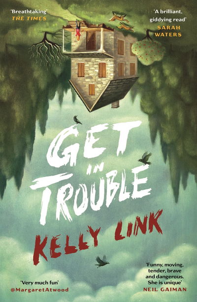 Cover for Kelly Link · Get in Trouble: Stories (Pocketbok) [Main edition] (2016)